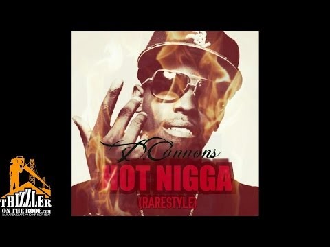 D. Cannons - Hot N*gga [Rarestlye] [Thizzler.com]