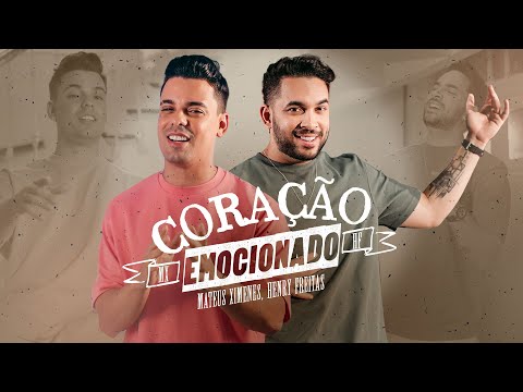 CORAÇÃO EMOCIONADO - Mateus Ximenes, @HenryFreitas (Clipe Oficial)
