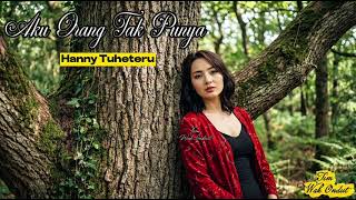 Download lagu AKU ORANG TAK PUNYA - Hanny Tuheteru - ( Lirik ) - Cover by AILa mp3