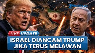 Trump Ancam Netanyahu akan Tinggalkan Israel Sendirian jika Perang Lawan Iran Makin Meluas