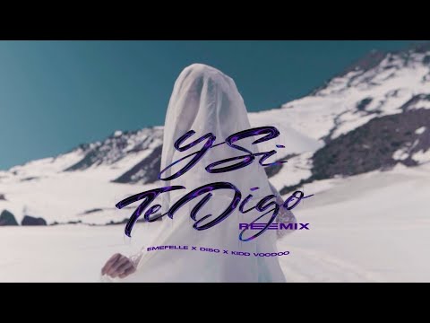 Emefelle, Diso & Kidd Voodoo - Y Si Te Digo (REMIX) [Shot by JFueentes]