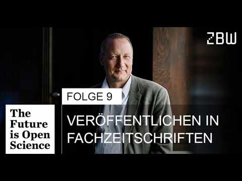 The Future is Open Science Podcast 09 - Veröffentlichen in Fachzeitschriften