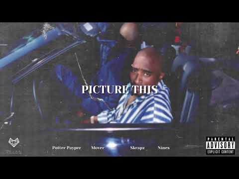 Potter Payper feat. Skrapz, Mover & Nines - Picture This (Remix)