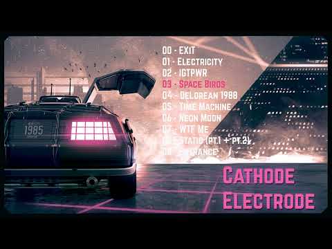Cathode Electrode - 1985 [Full Album]