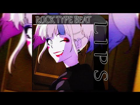 [FREE] PUNK ROCK X HYPERPUNK TYPE BEAT - "Lips" | ROCK TYPE BEAT | 2023 BEAT