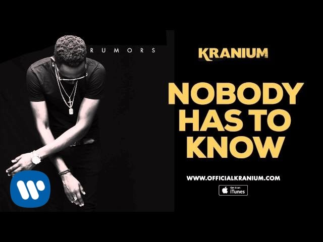 Kranium - Nobody Has To Know (Official Audio)