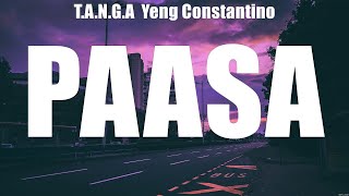 T.A.N.G.A  Yeng Constantino - Paasa (Lyrics) Staship, T.A.N.G.A  Yeng Constantino
