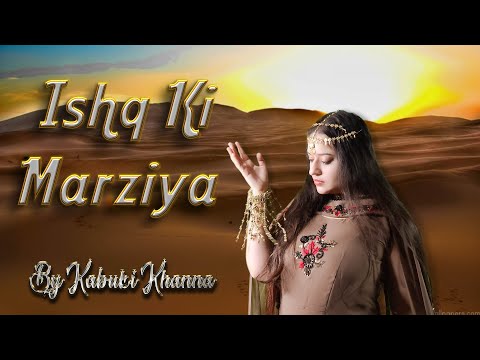 Kabuki khanna Ishq Ki Marziya (Official Music video) 
