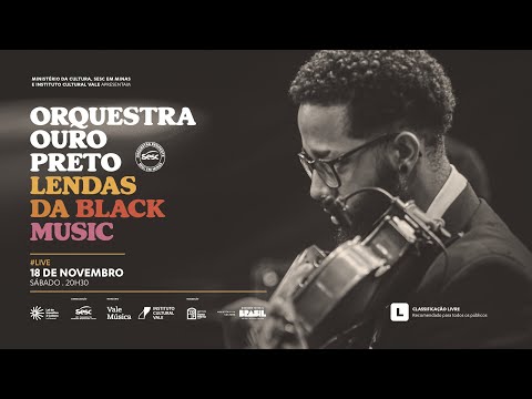 Orquestra Ouro Preto e Projeto Vale Música: Lendas da Black Music