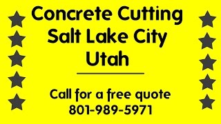preview picture of video 'concrete cutting salt lake city utah 801-989-5971| We cut and drill concrete in Salt Lake City Utah'