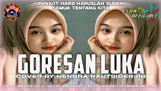 Download lagu Dj Hapuslah Sudah Semua Tentang Kita | Funkot Hard Goresan Luka | By Hendra Rautsider 86 mp3 Download lagu Dj Hapuslah Sudah Semua Tentang Kita | Funkot Hard Goresan Luka | By Hendra Rautsider 86 mp3