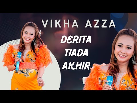 VIKHA AZZA -  DERITA TIADA AKHIR