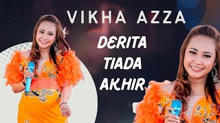 Download lagu VIKHA AZZA - DERITA TIADA AKHIR mp3 Download lagu VIKHA AZZA - DERITA TIADA AKHIR mp3