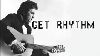 Johnny Cash   Get Rhythm lyrics