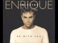 ENRIQUE IGLESIAS - Be With You (Fernando ...