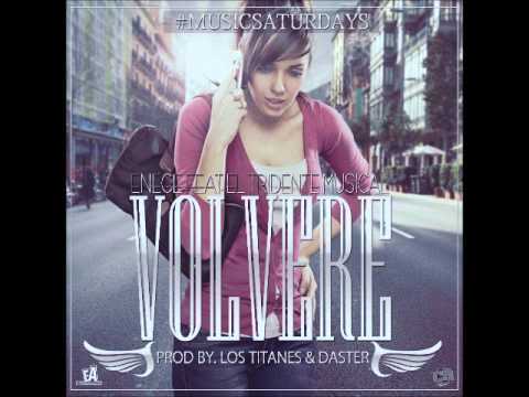Enege Ft. El Tridente Musical - Volvere (Prod. By The Bootz Music, Daster & Pilmix)