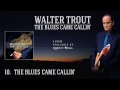 Walter%20Trout%20-%20The%20Blues%20Came%20Callin%27