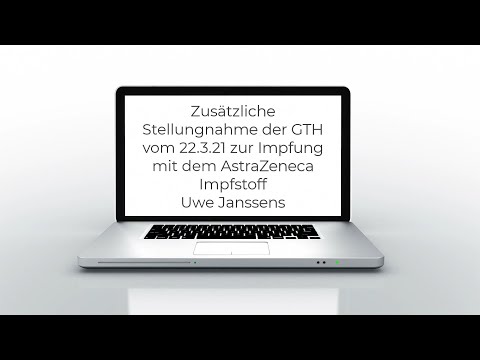 Zusätzliche Stellungnahme der GTH vom 22.3.21 zur Impfung mit dem AstraZeneca Impfstoff