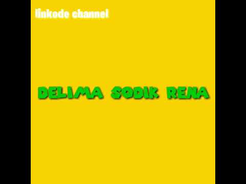 #delima#sodik#rena DELIMA ( Lirik )