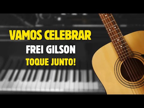Vamos Celebrar - Frei Gilson
