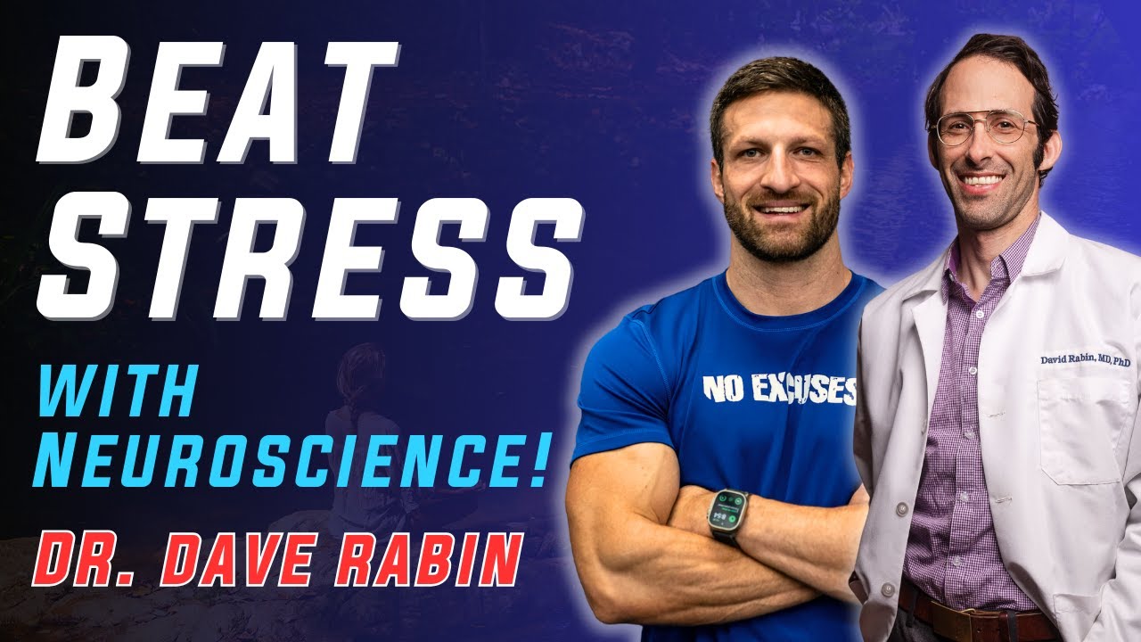 45: Dr. Dave Rabin Explains the Science of Stress and Recovery