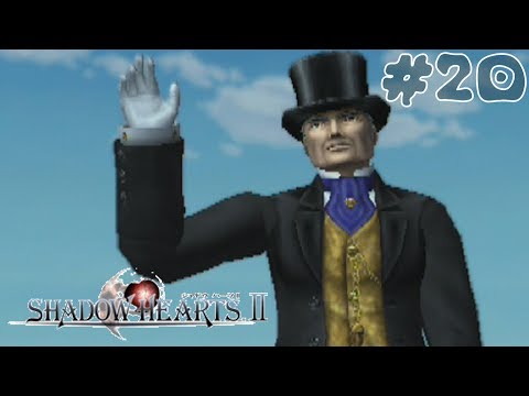 Let's Play Shadow Hearts: Covenant (BLIND) Part 20: YOU'LL BE IN MY HEART