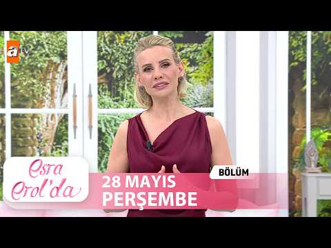 Esra Erol'da 28 Mayıs 2026 | Tek Parça