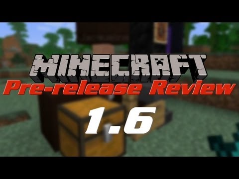 Minecraft : Pre-release review - Version 1.6