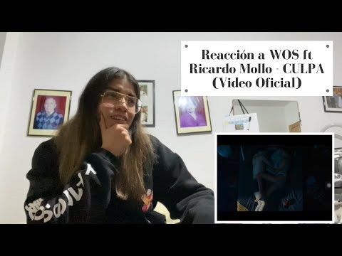 Reacción a WOS ft Ricardo Mollo - CULPA (Video Oficial)
