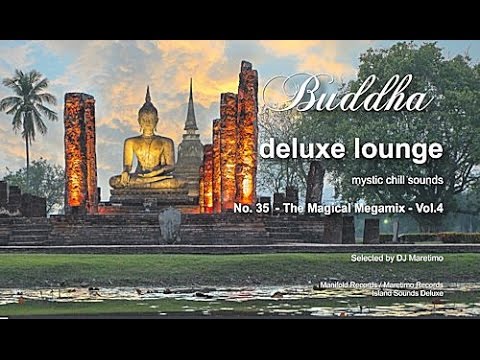 Buddha Deluxe Lounge - No.35 The Magical Megamix Vol.4, 5+ Hours, 2017, mystic bar & buddha sounds