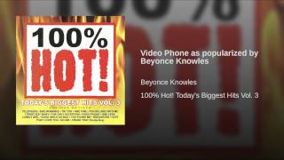 Video Phone as popularized by Beyonce Knowles