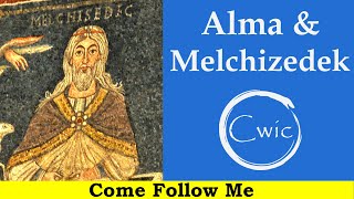 Come Follow Me LDS- Alma 13-16, Book of Mormon (Jun 15 - 21)