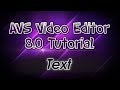 AVS Video Editor 8 0 Tutorial Pt 3 Text Usage