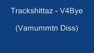 Trackshittaz - V4Bye (Vamummtn Diss)