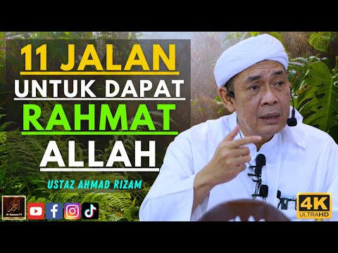 Ustaz Ahmad Rizam  - 11 JALAN UNTUK DAPAT RAHMAT ALLAH