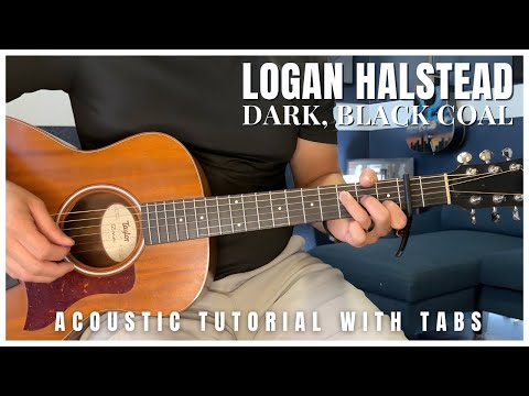 Dark, Black Coal Logan Halstead Guitar Lesson with Tabs