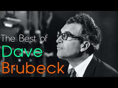 The Best of Dave Brubeck (Full Album 2022)