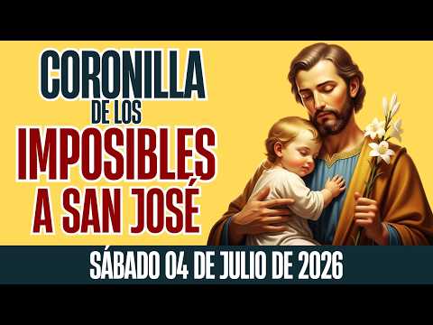 Coronilla de los Imposibles al Poderoso San José – Sábado 04 de Julio de 2026