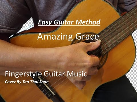 Easy guitar method: Amazing Grace. Gospel fingerstyle guitar music  (Cover by Tan Thai Soon)