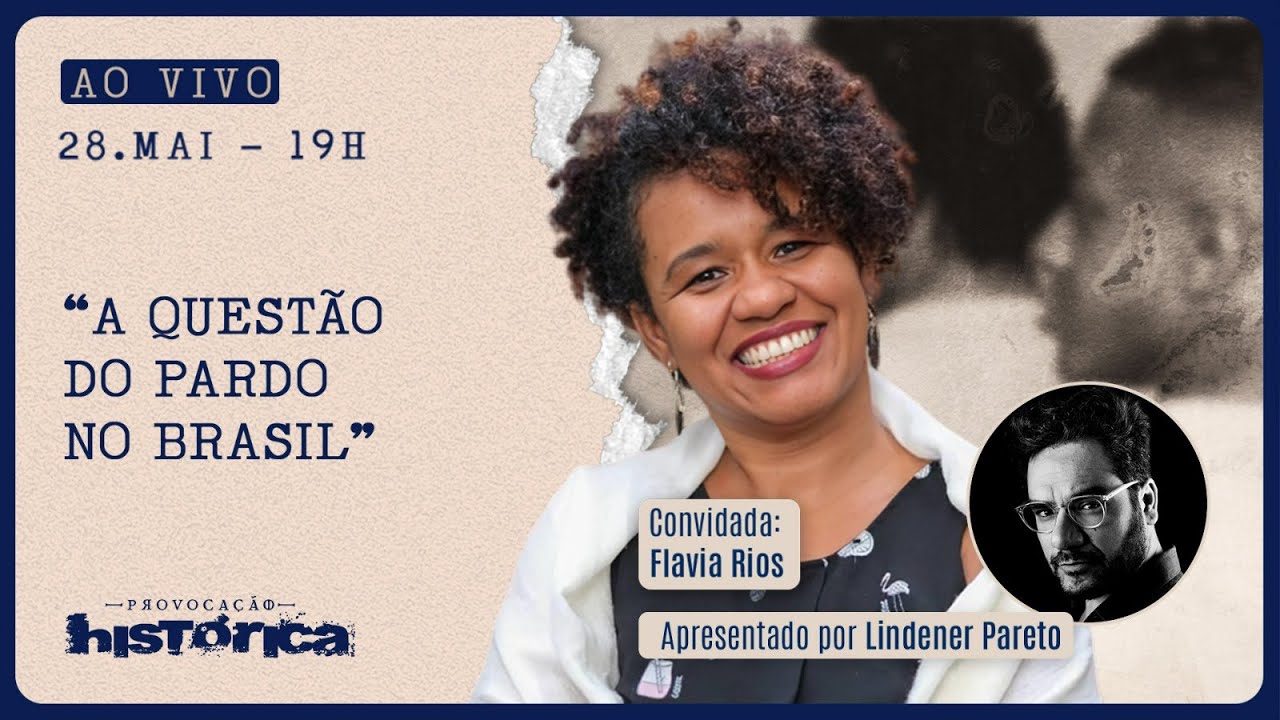 PROVOCAÇÃO HISTÓRICA - 28/05/25 - "A QUESTÃO DO PARDO NO BRASIL"