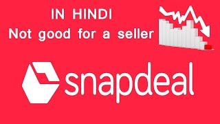About Snapdeal | You should sell on Snapdeal or not in Hindi