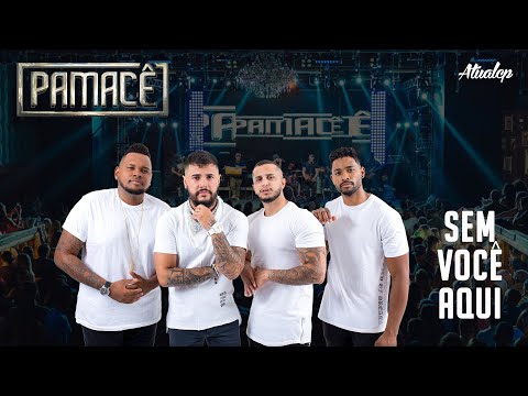 Pamacê - Sem Você Aqui (Live do Pamacê)