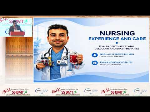 Nursing Care for Patients Receiving Cellular & BsAb Therapies | Belal Alblowe | SSBMT 2026
