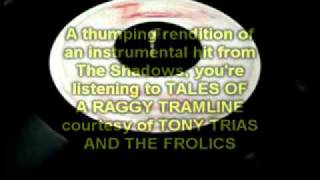 Tales Of A Raggy Tramline - Tony Trias & The Frolics