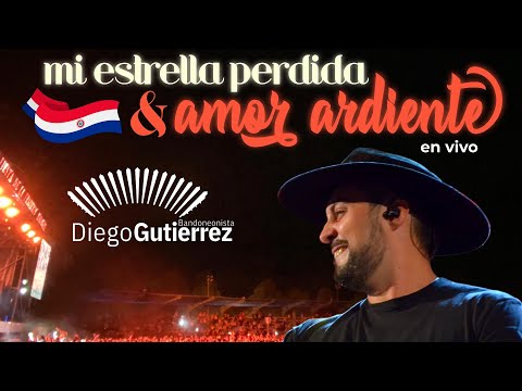 Diego Gutierrez - Mi estrella Perdida & Amor Ardiente EN VIVO Paraguay 🇵🇾