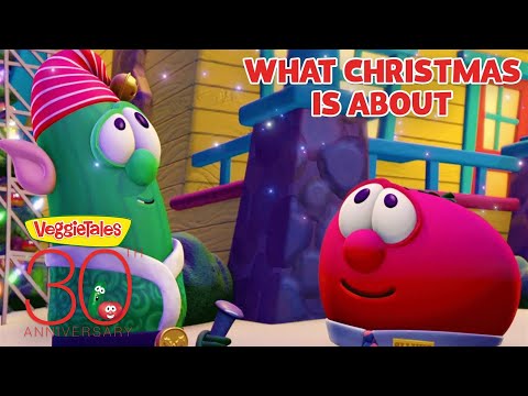 VeggieTales Christmas thumbnail featuring a green elf-like veggie and a pink round veggie smiling at each other in a colorful set, with the text 'What Christmas Is About' and a 30th anniversary badge.