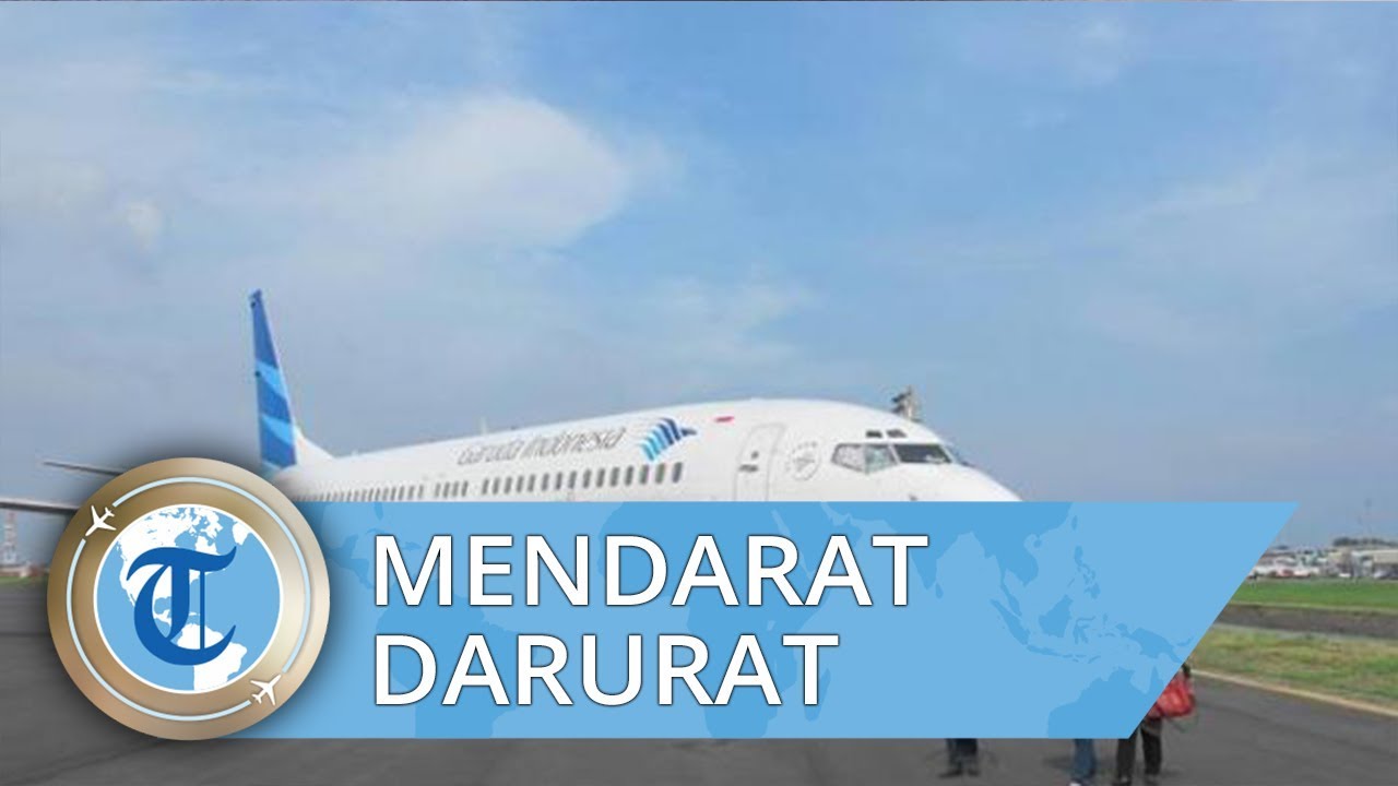 Pesawat Garuda Indonesia Mendarat Darurat di Halim, Begini ...