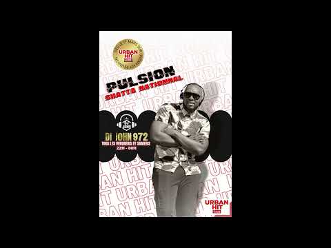 Pulsion Shattanational / Edition Urban Hit Réunion /  Dj John 972
