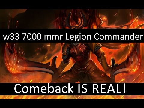 w33 7000 mmr  Legion Commander INSANE COMEBACK (Patch 7.04)