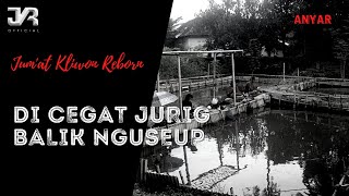 Download lagu DONGENG SUNDA MISTERI / DI CEGAT JURIG BALIK NGUSEUP ( JKR  2022 ) mp3